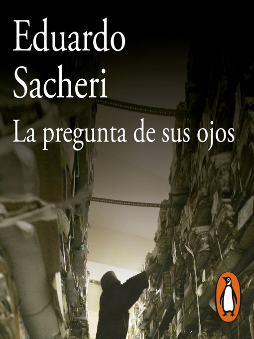 Title details for La pregunta de sus ojos by Eduardo Sacheri - Available